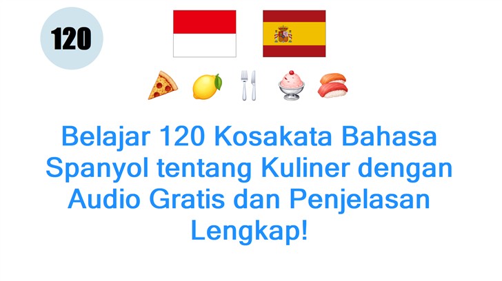 Belajar 120 Kosakata Bahasa Spanyol tentang Kuliner dengan Audio Gratis dan Penjelasan Lengkap!